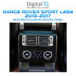 DIQ FZ 5012 REAR SEATS CLIMATE CONTROL PANEL for RANGE ROVER SPORT L494 mod. 2013-2017