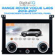 DIQ FZ 2011 TOUCHSCREEN CLIMATE CONTROL PANEL 10" for RANGE ROVER VOGUE L405 mod. 2013-2017